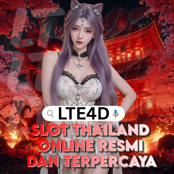 LTE4D ⚡️ Slot Thailand Online Resmi dan Terpercaya