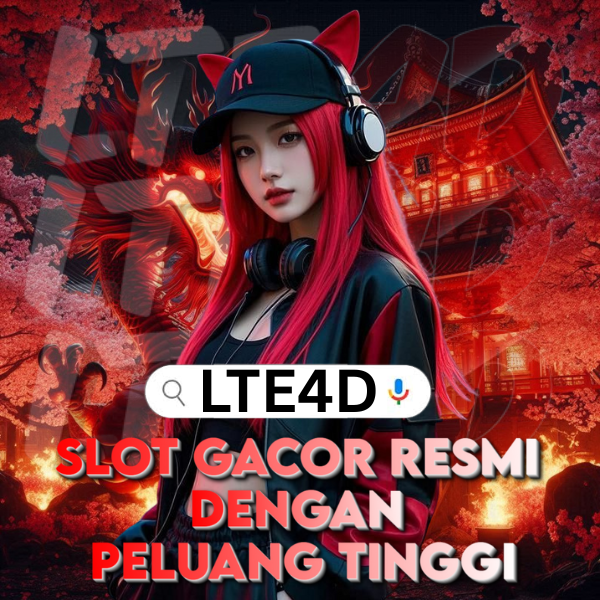 LTE4D ✈️ Slot Gacor Resmi Dengan Peluang Tinggi